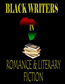 BLACK WRITERS IN ROMANCE & LITERARY FICTION